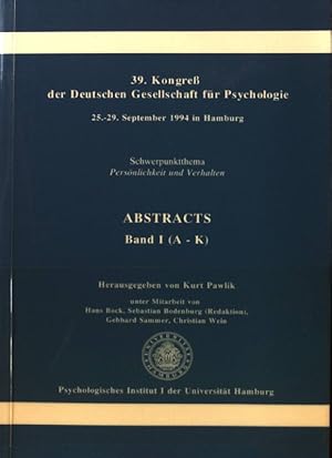 Seller image for 39. Kongress der Deutschen Gesellschaft fr Psychologie, 25. - 29. September 1994 in Hamburg; Schwerpunktthema: Persnlichkeit und Verhalten; Abstracts Band I (A-K). for sale by books4less (Versandantiquariat Petra Gros GmbH & Co. KG)