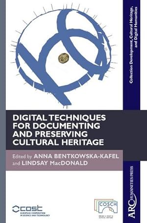 Bild des Verkufers fr Digital Techniques for Documenting and Preserving Cultural Heritage zum Verkauf von AHA-BUCH GmbH