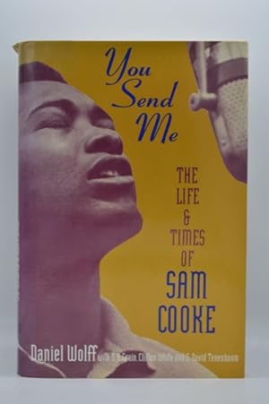 Seller image for You Send Me: The Life and Times of Sam Cooke for sale by Lavendier Books
