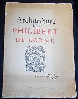 L'Oeuvre de Philibert de L'Orme comprenant Le Premier Tome de l'Architecture et Les Nouvelles Inv...