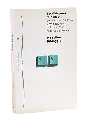 Image du vendeur pour ESCRIBIR PARA TELEVISIN. CMO ELABORAR GUIONES Y PROMOCIONARLOS EN LAS CADENAS PBLICAS Y PRIVADAS mis en vente par Librera Monogatari