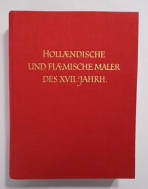 Holländische und Flämische Maler des 17. Jahrhunderts. Mit 403 Abbildungen und 18 farbigen Tafeln.