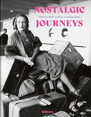 Seller image for Nostalgic Journeys : From the Orient Express to Ocean Liners for sale by GreatBookPrices
