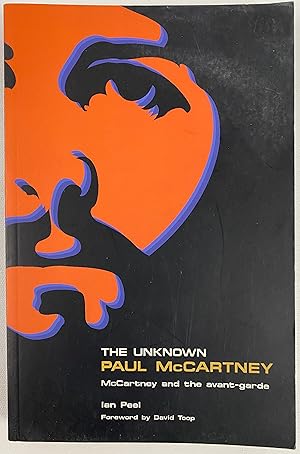 Image du vendeur pour The Unknown Paul McCartney: McCartney and the Avant-Garde mis en vente par Gordon Kauffman, Bookseller, LLC