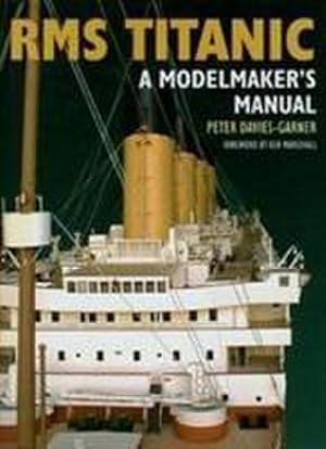 Image du vendeur pour RMS Titanic : A Modelmaker's Manual mis en vente par AHA-BUCH GmbH