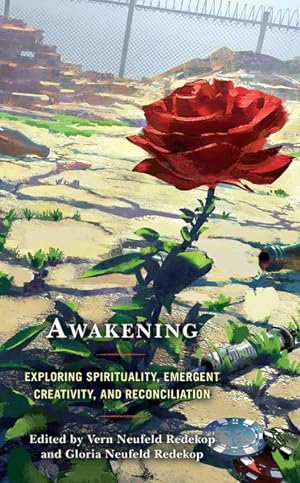 Seller image for Awakening : Exploring Spirituality, Emergent Creativity, and Reconciliation for sale by GreatBookPrices