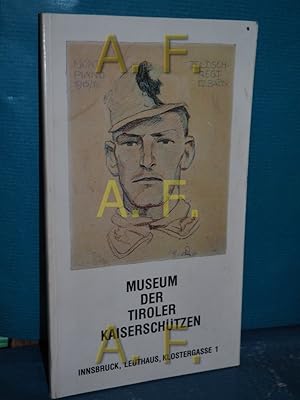 Bild des Verkufers fr Museum der Tiroler Kaiserschtzen, Innsbruck, Leuthaus, Klosergasse 1 zum Verkauf von Antiquarische Fundgrube e.U.