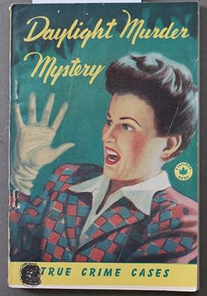 DAYLIGHT MURDER MYSTERY. (Scarce Canadian 1946 TRUE CRIME STORIES Anthology Pulp Digest)