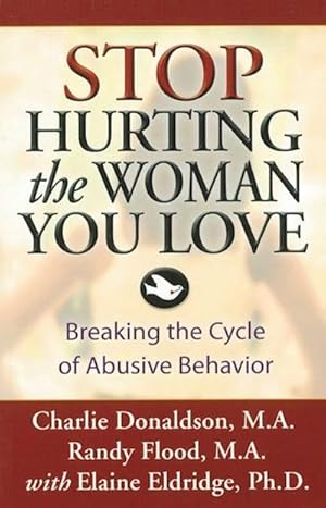 Bild des Verkufers fr Stop Hurting the Woman You Love: Breaking the Cycle of Abusive Behavior zum Verkauf von AHA-BUCH GmbH