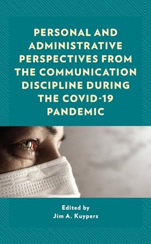 Imagen del vendedor de Personal and Administrative Perspectives from the Communication Discipline During the Covid-19 Pandemic a la venta por GreatBookPrices