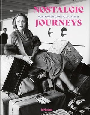 Seller image for Nostalgic Journeys : From the Orient Express to Ocean Liners for sale by GreatBookPricesUK