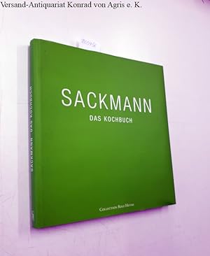 Sackmann - das Kochbuch. Fotogr. Peter Schulte Photographie. Texte Enno Dobberke