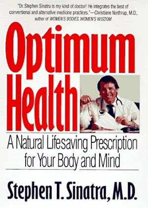 Image du vendeur pour Optimum Health: A Life-saving Prescription for Your Body and Mind mis en vente par Reliant Bookstore