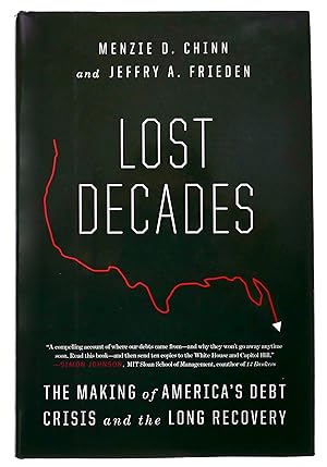 Imagen del vendedor de Lost Decades: The Making of America's Debt Crisis and the Long Recovery a la venta por Black Falcon Books