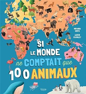 si le monde ne comptait que 100 animaux