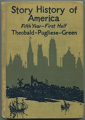 Immagine del venditore per Story History of America: Fifth Year: First Half venduto da Between the Covers-Rare Books, Inc. ABAA