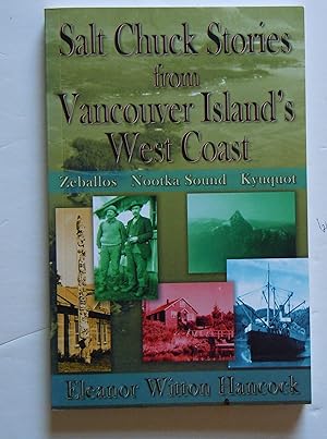 Bild des Verkufers fr Salt Chuck Stories from Vancouver Island's West Coast zum Verkauf von Empire Books