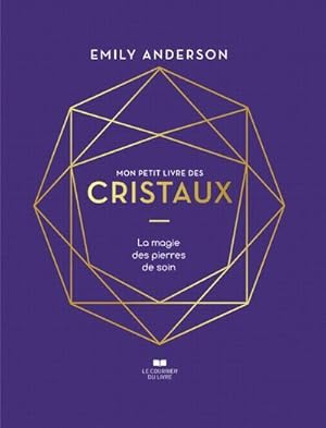 mon petit livre des cristaux : la magie des pierres de soin