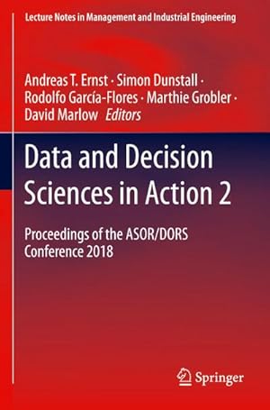 Bild des Verkufers fr Data and Decision Sciences in Action 2 : Proceedings of the ASOR/DORS Conference 2018 zum Verkauf von AHA-BUCH GmbH