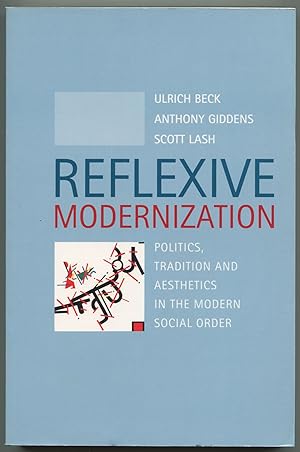 Seller image for Reflexive Modernization: Politics, Tradition, and Aesthetics in the Modern Order for sale by Between the Covers-Rare Books, Inc. ABAA