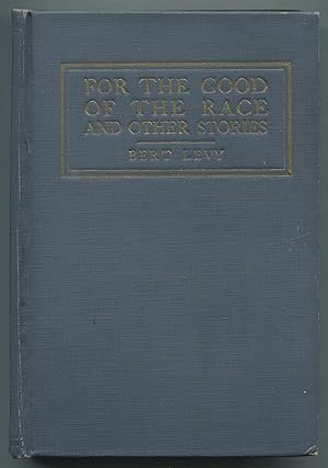 Seller image for For the Good of the Race and Other Stories for sale by Between the Covers-Rare Books, Inc. ABAA