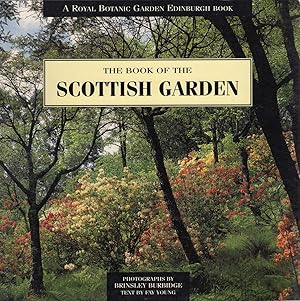 Bild des Verkufers fr The Royal Botanic Garden Edinburgh Book of the Scottish Garden zum Verkauf von Cider Creek Books