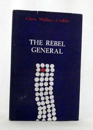 Bild des Verkufers fr The Rebel General zum Verkauf von Adelaide Booksellers