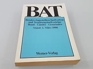 BAT : Bundes-Angestellten-Tarifvertrag u. Vergütungstarifverträge ; Bund, Länder, Gemeinden