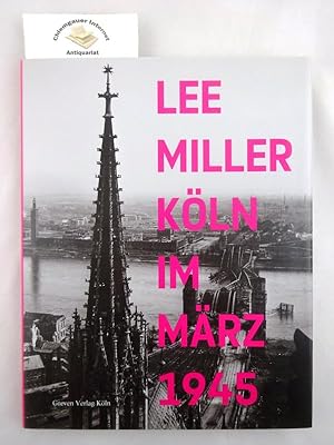 Seller image for Kln im Mrz 1945. Mit Beitrgen von Kerstin Stremmel und Walter Filz for sale by Chiemgauer Internet Antiquariat GbR