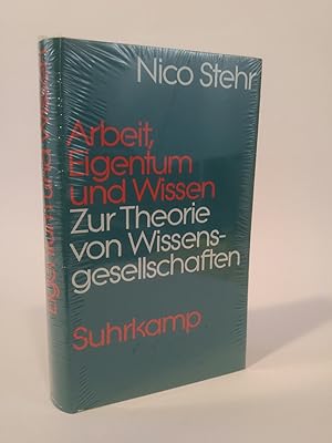 Arbeit, Eigentum und Wissen [Neubuch] Zur Theorie von Wissensgesellschaften