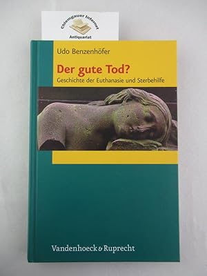 Imagen del vendedor de Der gute Tod? : Geschichte der Euthanasie und Sterbehilfe. a la venta por Chiemgauer Internet Antiquariat GbR