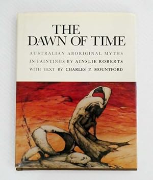The Dawn of Time Australian Aboriginal Myths