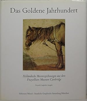 Das goldene Jahrhundert : holländische Meisterzeichnungen aus dem Fitzwilliam-Museum Cambridge ; ...