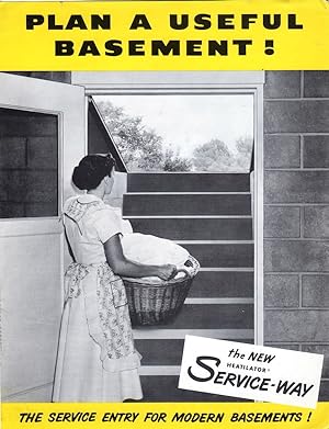 PLAN A USEFUL BASEMENT!: THE SERVICE ENTRY FOR MODERN BASEMENTS!