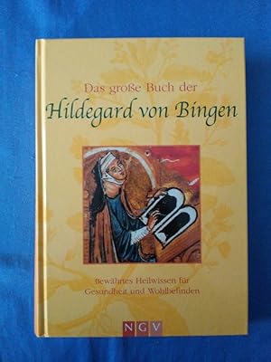 Imagen del vendedor de Das groe Buch der Hildegard von Bingen : bewhrtes Heilwissen fr Gesundheit und Wohlbefinden. a la venta por Antiquariat BehnkeBuch