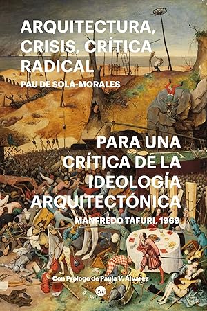 Immagine del venditore per ARQUITECTURA, CRISIS, CRTICA RADICAL Para una crtica de la ideologa arquitectnica. Manfredo Tafuri, 1969 venduto da Imosver