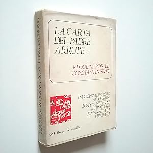 Image du vendeur pour La carta del padre Arrupe: Rquiem por el Constantinismo mis en vente par MAUTALOS LIBRERA