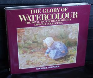 Image du vendeur pour The Glory of Watercolour - the Royal Watercolour Society Diploma Collection mis en vente par Horsham Rare Books