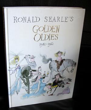 Seller image for Ronald Searle's Golden Oldies 1941-1961 for sale by Horsham Rare Books