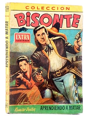 BISONTE EXTRA ILUSTRADA 177. APRENDIENDO A MATAR (Ramiro Dexter) Bruguera Bolsilibros, 1959