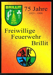 Bild des Verkufers fr Festschrift: (75 Jahre) Freiwillige Feuerwehr Brillit 1923-1998. - zum Verkauf von Libresso Antiquariat, Jens Hagedorn