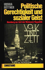 Politische Gerechtigkeit und Sozialer Geist: Hamburg zur Zeit der Weimarer Republik. -
