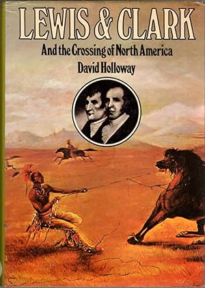 Image du vendeur pour Lewis & Clark and the Crossing of North America mis en vente par Clausen Books, RMABA