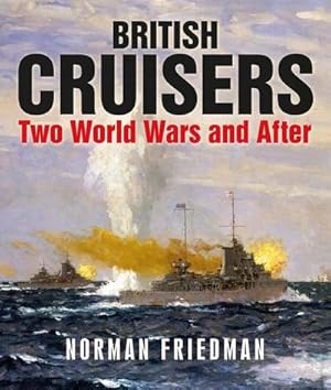 Bild des Verkufers fr British Cruisers : Two World Wars and After zum Verkauf von AHA-BUCH GmbH