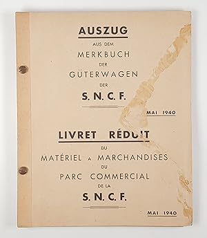 Auszug aus dem Merkbuch der Güterwagen der SNCF. Mai 1940. Livret réduit du Matériel a Marchandis...