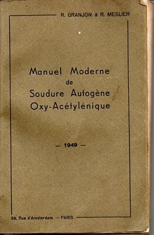 Seller image for Manuel moderne de soudure autogne oxy-actylnique for sale by L'ivre d'Histoires