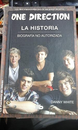 Seller image for ONE DIRECTION. LA HISTORIA. Biografa no autorizada (Barcelona, 2014) for sale by Multilibro