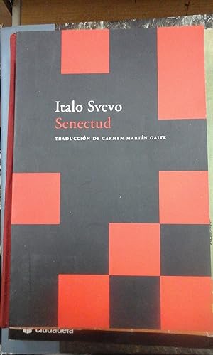 Imagen del vendedor de Italo Svevo: SENECTUD (Barcelona, 2006) a la venta por Multilibro