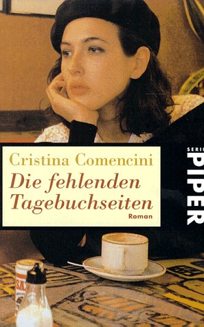 Immagine del venditore per Die fehlenden Tagebuchseiten. Roman. Aus dem Italienischen von Sabina Kienlechner. Originaltitel: Pagine strappate. - (=Serie Piper, SP 2280). venduto da BOUQUINIST