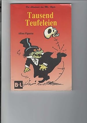 Tausend Teufeleien. Die Abenteuer des Mr. Hyde.